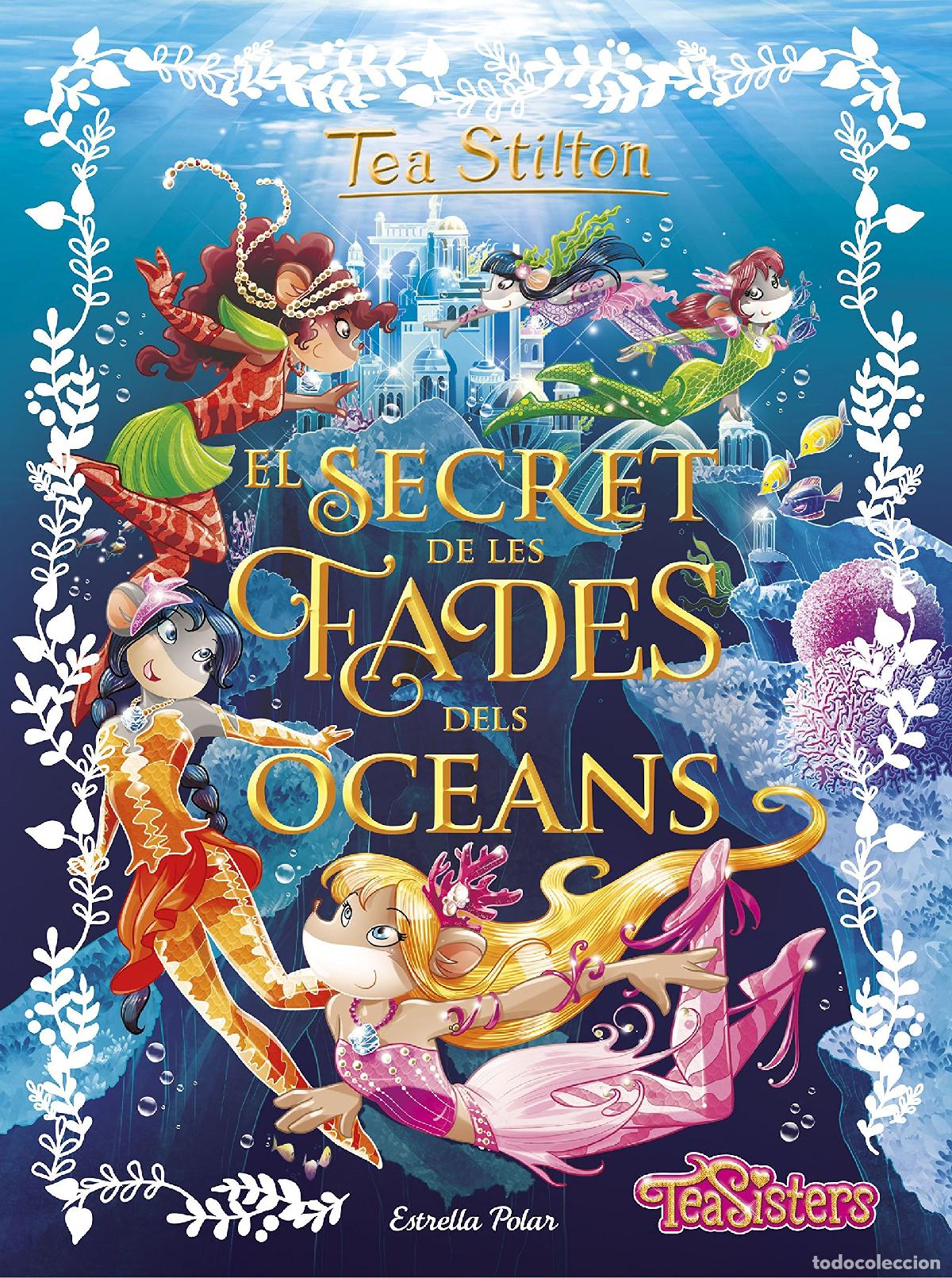 Libros: El secret de les fades dels oceans: 4 (Tea Stilton)