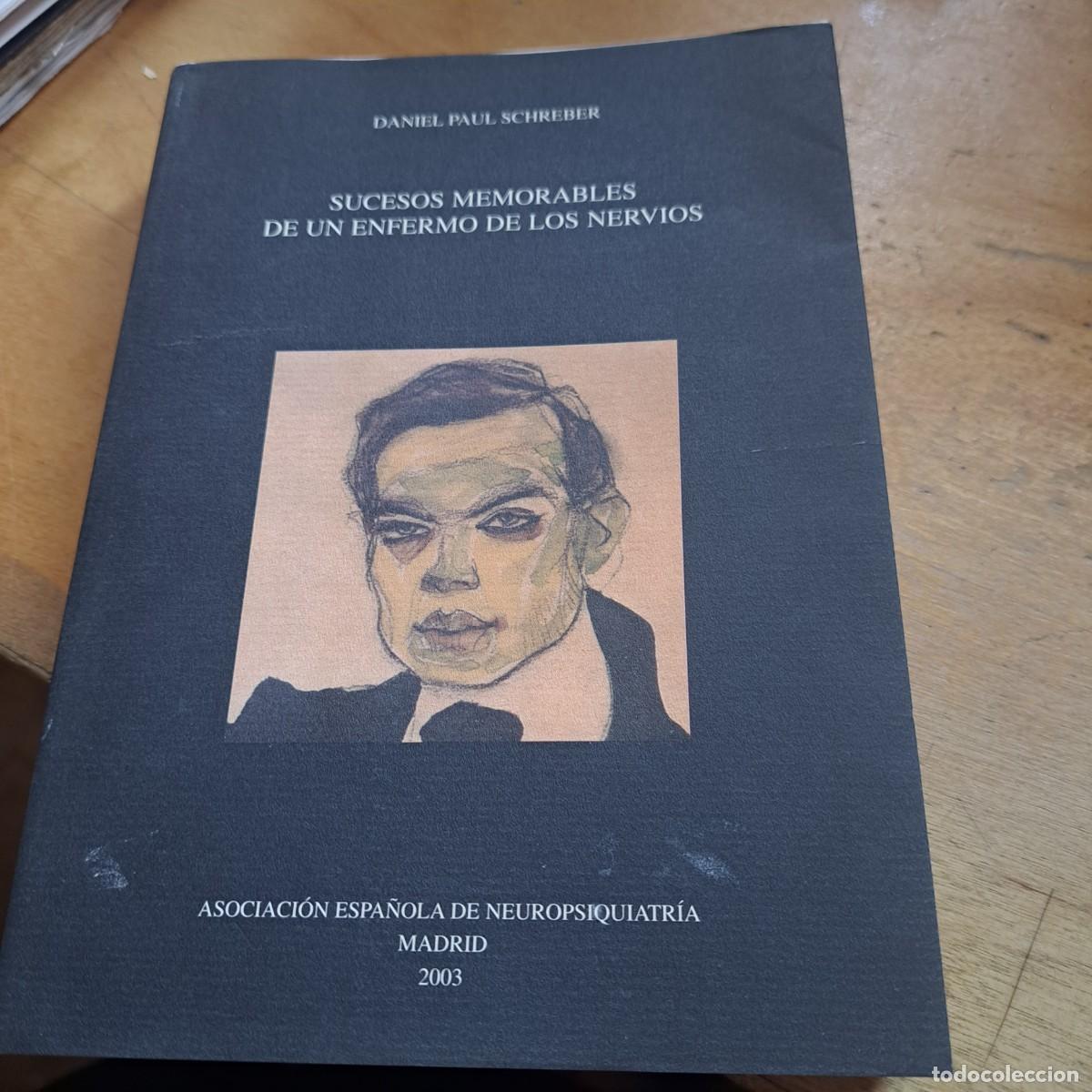 Libros: SUCESOS MEMORABLES DE UN ENFERMO DE LOS NERVIOS.- DANIEL PAUL SCHREBER.- A. ESP. EUROPSIQUIATR&Iacute;A. 20