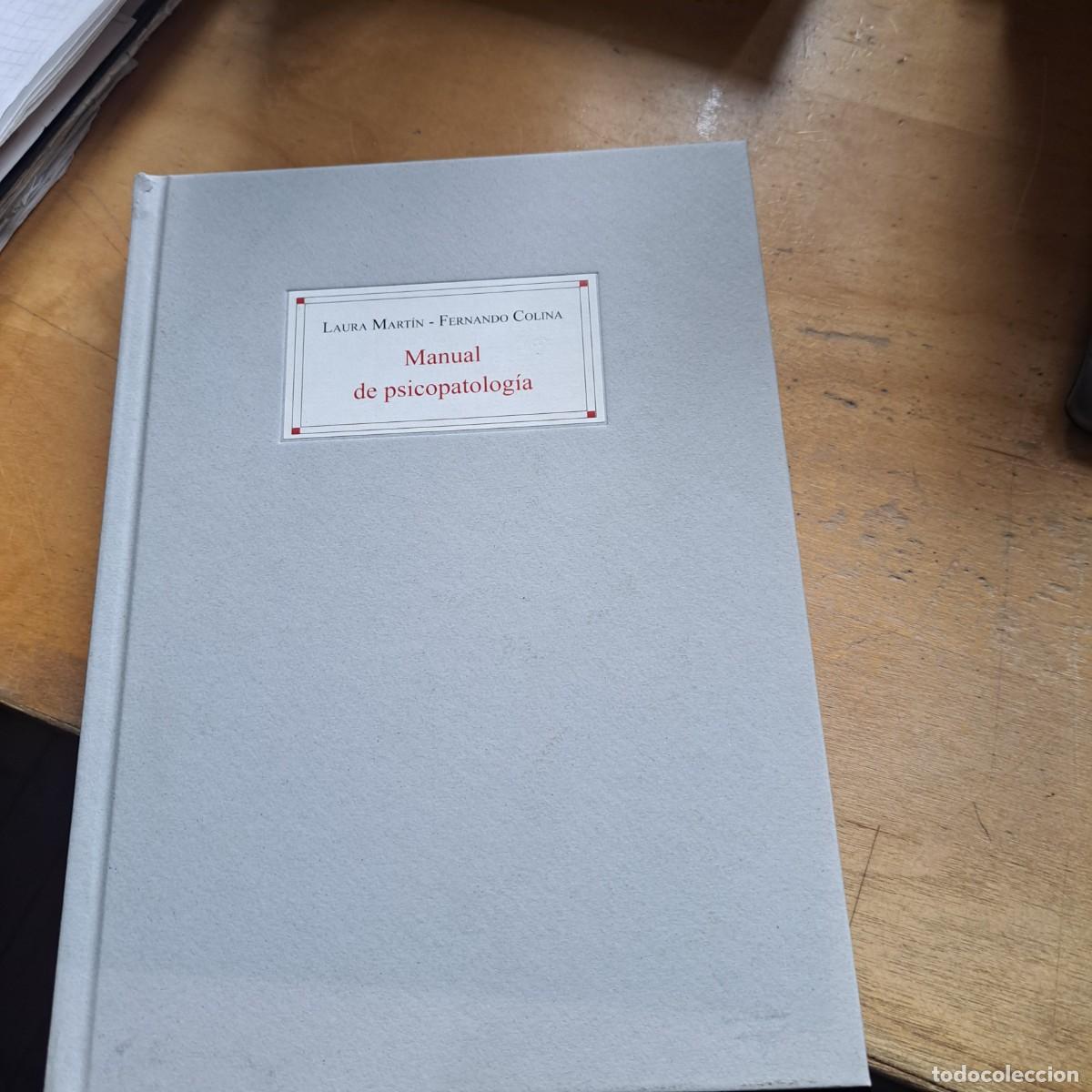 Libros: MANUAL DE PSICOPATOLOGIA 2&ordm;ED - MARTIN, LAURA FERNANDO COLINA MUY BUEN ESTADO TAPA DURA 25 CM LA REV