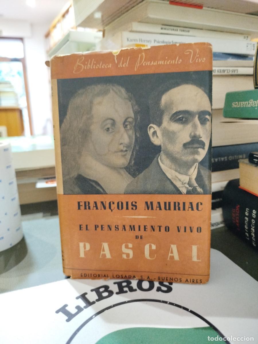 Libros: El pensamiento vivo de Pascal - Mauriac, Fran&ccedil;ois (1885-1970)