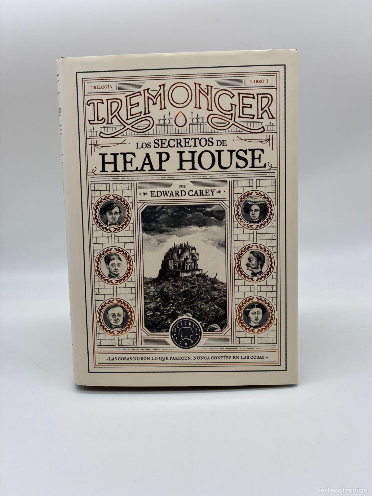 Libros: CAREY, Edward - Los secretos de Heap House.