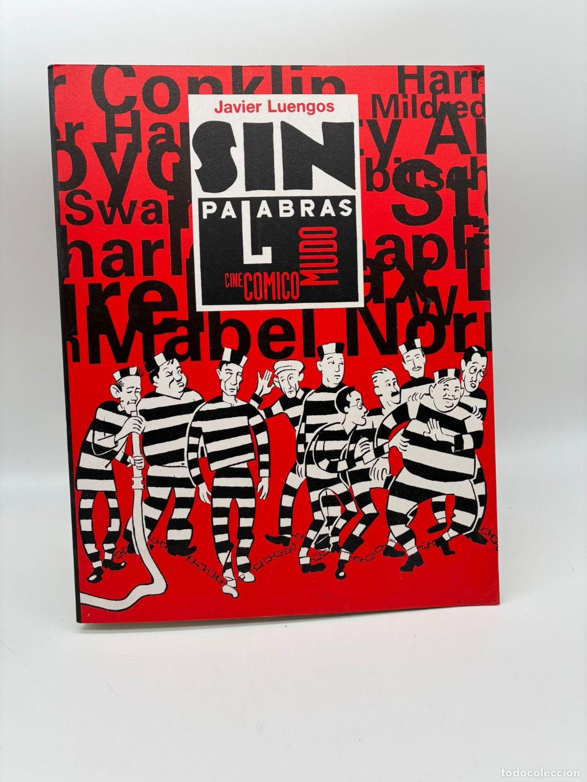 Libros: LUENGOS, Javier. - Sin palabras. Cine c&oacute;mico mudo.