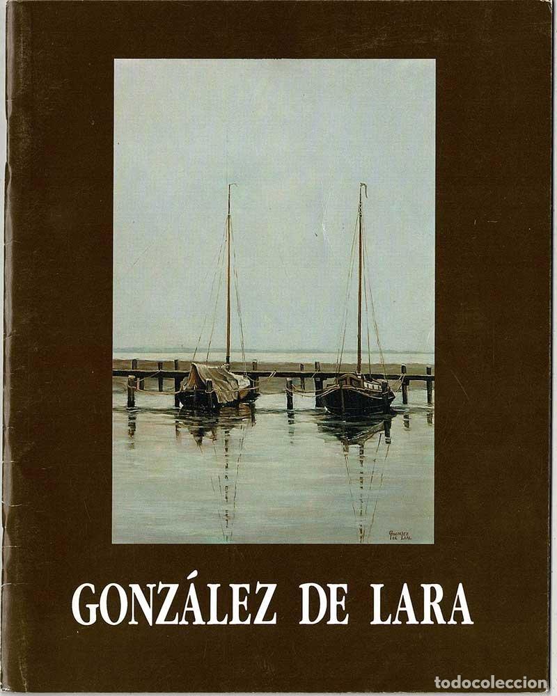 Libros: Gonz&aacute;lez de Lara. Exposici&oacute;n, 1991. Galer&iacute;a Benedito - Foto 1