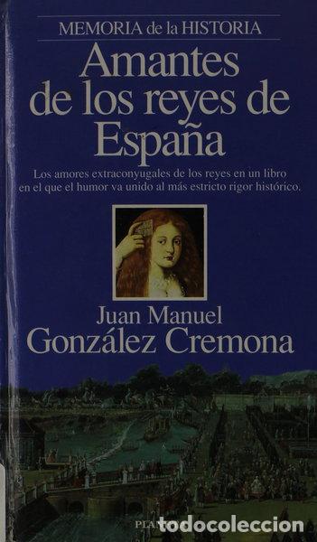 Libros: Amantes de los reyes de Espa&ntilde;a- 9788408012993