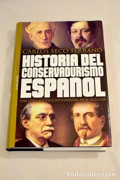 Libros: Historia del conservadurismo espa&ntilde;ol- 9788484600206