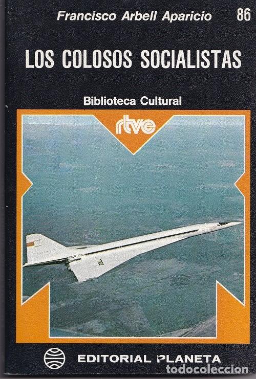 Libros: Los colosos socialistas - Francisco Arbell Aparicio / 86 Editorial Planeta