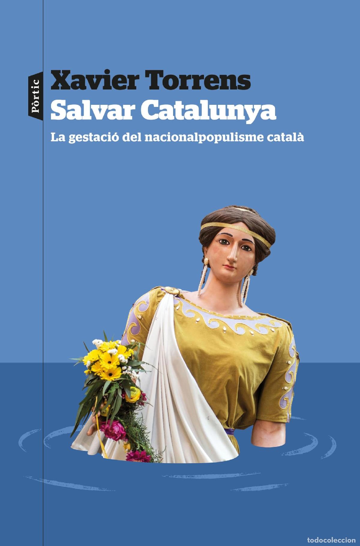 Libros: Salvar Catalunya: La gestaci&oacute; del nacionalpopulisme catal&agrave; (P.VISIONS)