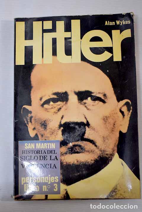 Libros: Hitler: Wykes, Alan: San Mart&iacute;n..- Wykes, Alan
