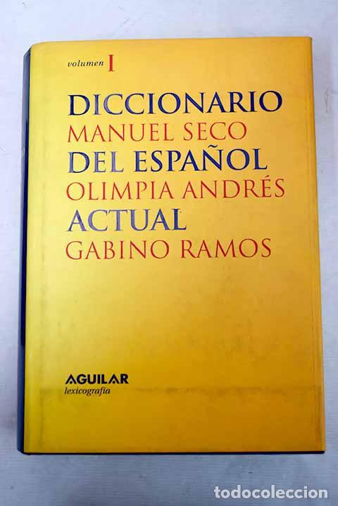 Libros: Diccionario del espa&ntilde;ol actual, tomo I.- Seco, Manuel