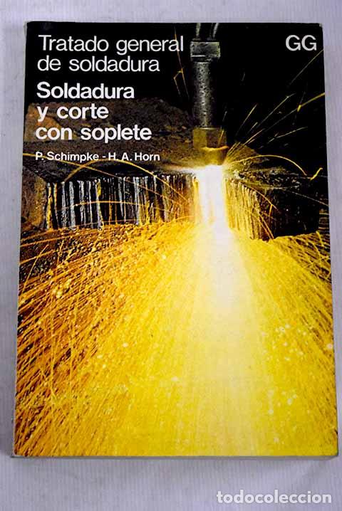 Libros: Tratado general de soldadura.- Schimpke, Paul