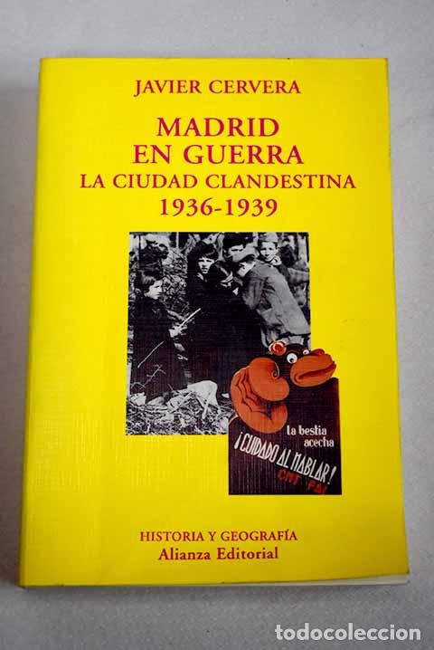 Libros: Madrid en guerra la ciudad clandestina, 1936-1939.- Cervera Gil, Javier