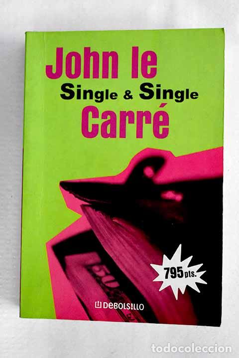 Livros em segunda m&atilde;o: Single & single: Le Carr&eacute;, John.- Le Carr&eacute;, John