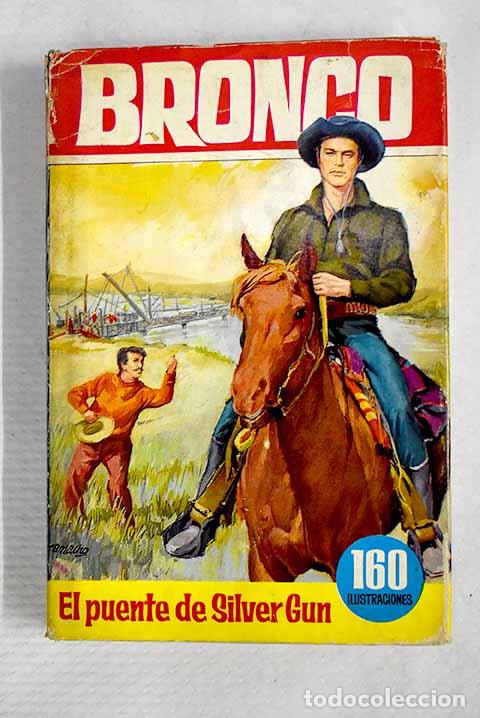 Livros em segunda m&atilde;o: Bronco en El puente de Silver Gun