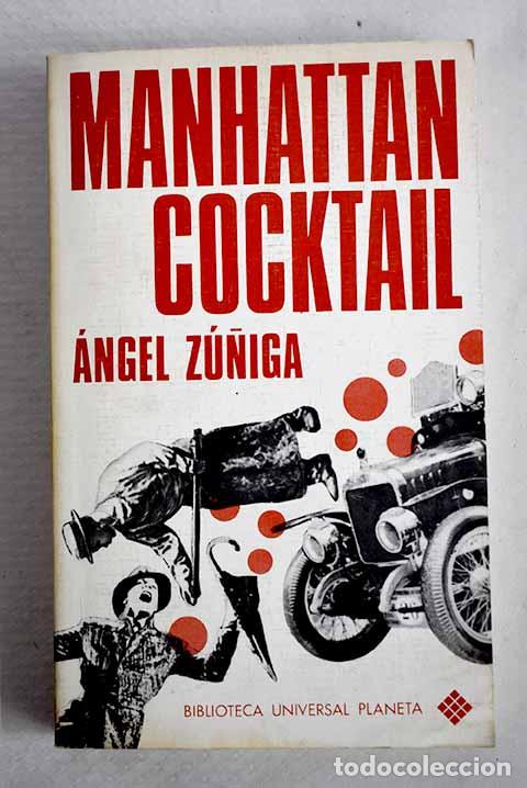 Livros em segunda m&atilde;o: Manhattan cocktail: Z&uacute;&ntilde;iga, &Aacute;ngel.- Z&uacute;&ntilde;iga, &Aacute;ngel