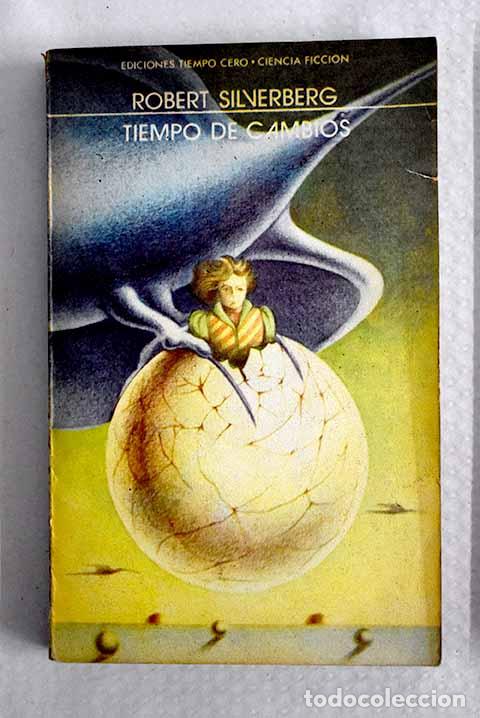 Livres: Tiempo de cambios: Silverberg, Robert.- Silverberg, Robert