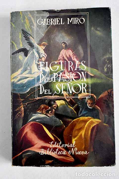 Livres: Figuras de la pasi&oacute;n del Se&ntilde;or.- Mir&oacute;, Gabriel