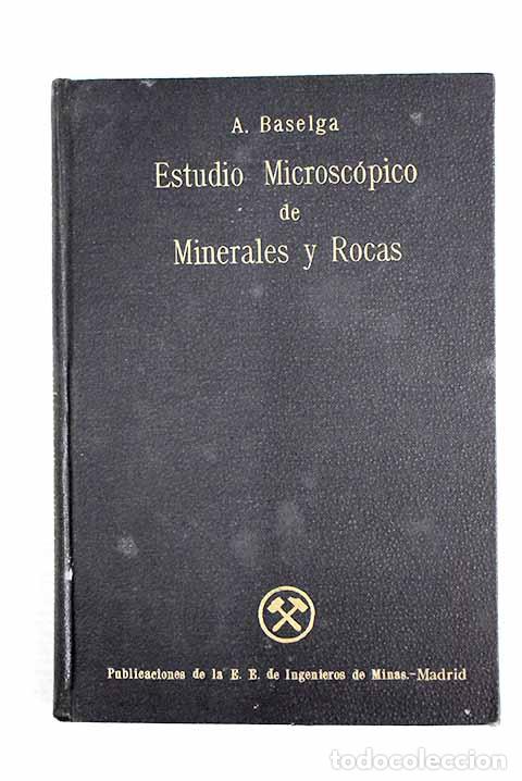 Livres: Estudio microsc&oacute;pico de minerales y rocas.- Baselga, Antonio