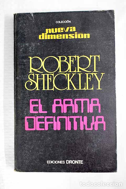 Livres: El arma definitiva: Sheckley, Robert.- Sheckley, Robert