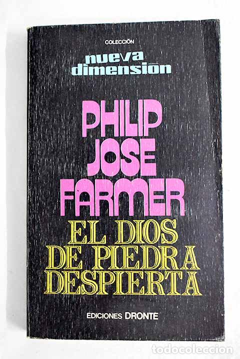 Livres: El dios de piedra despierta.- Farmer, Philip Jos&eacute;