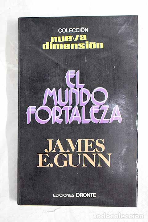 Livres: El mundo fortaleza: Gunn, James E..- Gunn, James E.