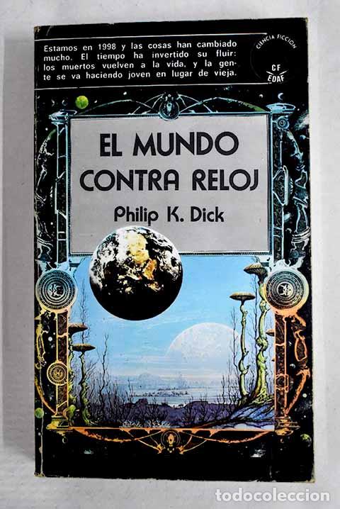Livres: El mundo contra reloj.- Dick, Philip K.