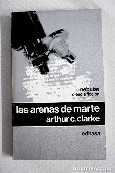 Livres: Las arenas de Marte: Clarke, Arthur Charles.- Clarke, Arthur Charles