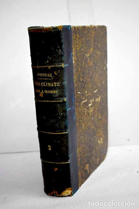 Libros: De l influence des climats sur l homme: et des agents physiques sur le moral, tomo II.- Foissac, P.