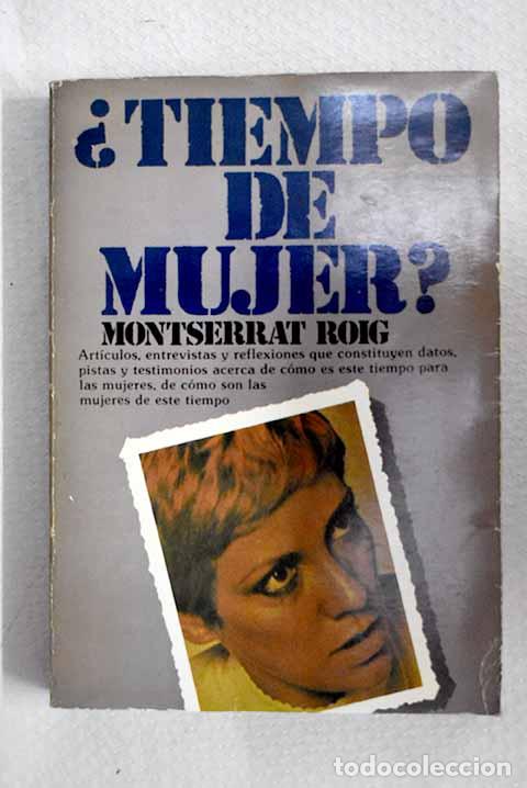 Libros: &iquest;Tiempo de mujer?: Roig, Montserrat.- Roig, Montserrat