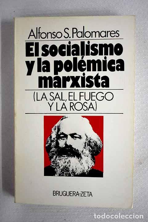 Libros: El socialismo y la pol&eacute;mica marxista.- Palomares, Alfonso S.