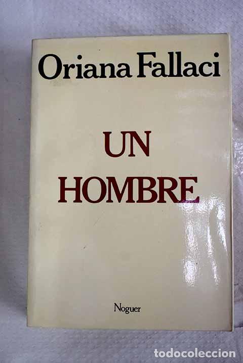 Libros: Un hombre: Fallaci, Oriana.- Fallaci, Oriana