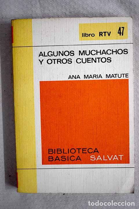 Libros: Algunos muchachos y otros cuentos.- Matute, Ana Mar&iacute;a