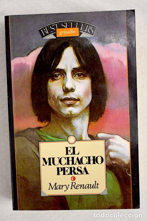 Libros: El muchacho persa: Renault, Mary.- Renault, Mary
