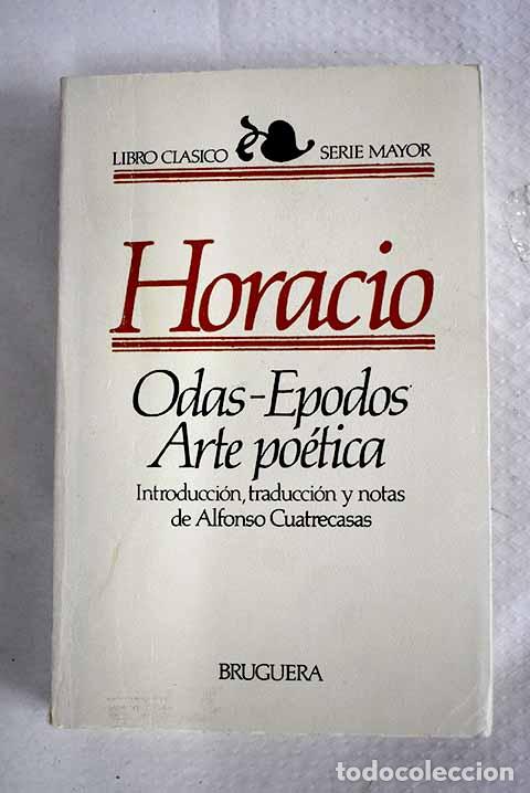Libros: Odas ; Epodos ; Canto secular ; Arte po&eacute;tico.- Horacio Flaco, Quinto