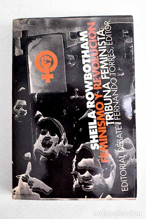 Libros: Feminismo y Revoluci&oacute;n.- Rowbotham, Sheila