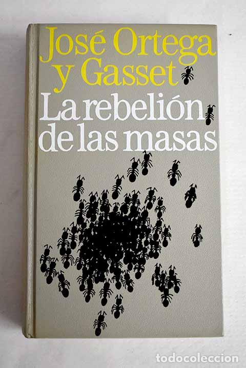 Libros: La rebeli&oacute;n de las masas.- Ortega y Gasset, Jos&eacute;