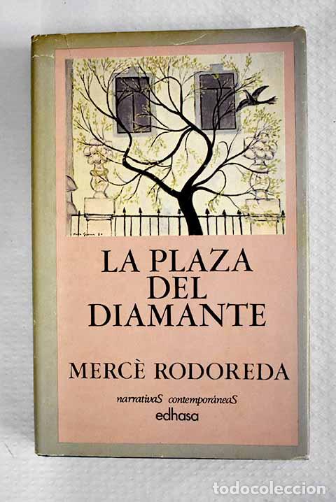 Libros: La Plaza del Diamante.- Rodoreda, Merce