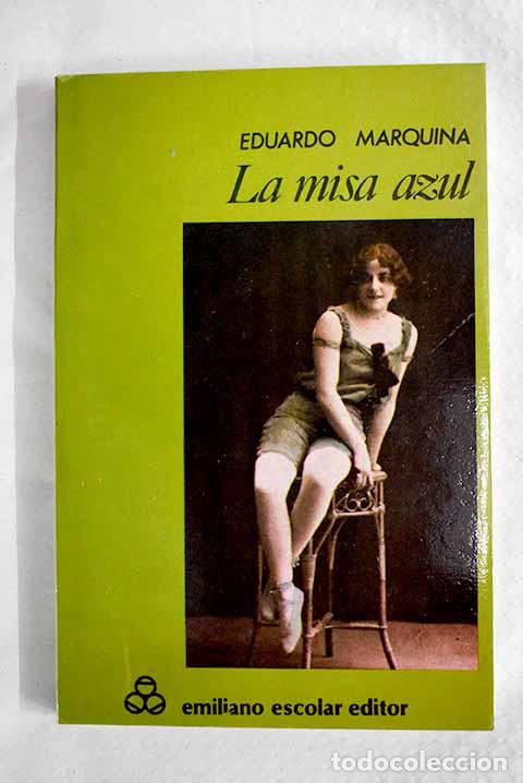 Libros: La misa azul: Marquina, Eduardo.- Marquina, Eduardo
