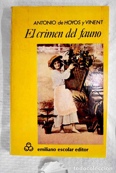 Libros: El crimen del fauno: Hoyos y Vinent, Antonio de.- Hoyos y Vinent, Antonio de