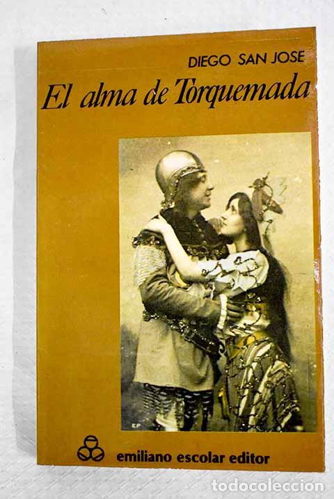 Libros: El alma de Torquemada.- San Jos&eacute;, Diego
