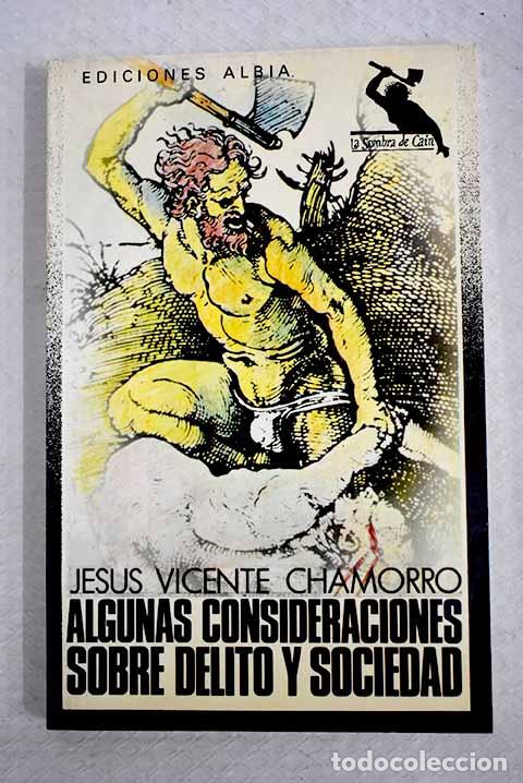Libros: Algunas consideraciones sobre delito y sociedad.- Vicente Chamorro, Jes&uacute;s