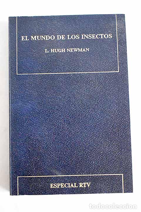 Libros: El mundo de los insectos.- Newman, L. Hugh