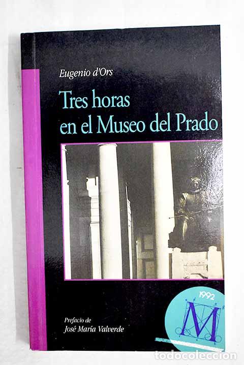 Libros: Tres horas en el Museo del Prado.- Ors, Eugenio d