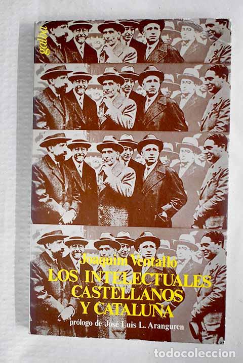 Libros: Los intelectuales castellanos y Catalu&ntilde;a: tres fechas hist&oacute;ricas: 1924, 1927 y 1930