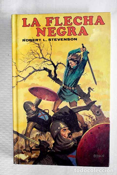 Libros: La flecha negra: Stevenson, Robert Louis.- Stevenson, Robert Louis