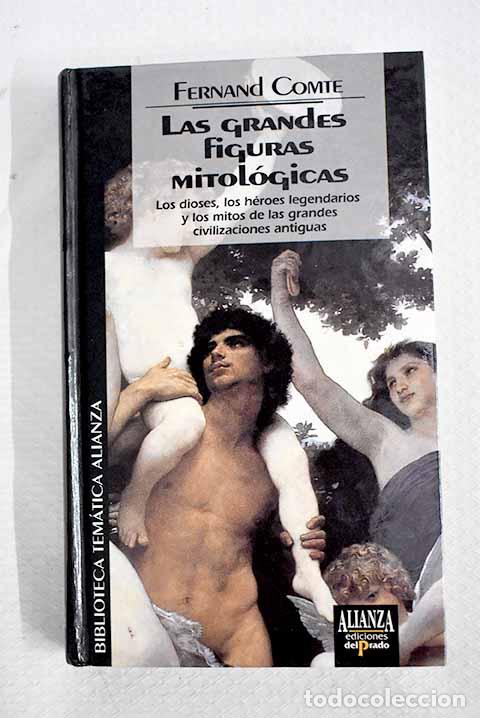Libros: Las grandes figuras mitol&oacute;gicas.- Comte, Fernand