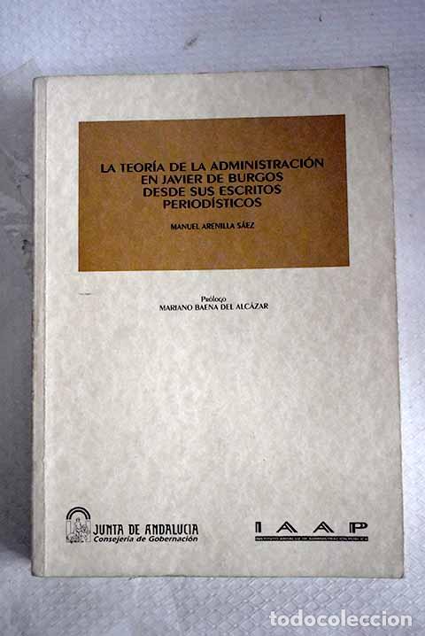 Libros: La teor&iacute;a de la administraci&oacute;n en Javier de Burgos desde sus escritos period&iacute;sticos