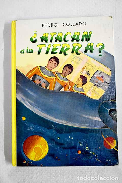Libros: &iquest;Atacan a la Tierra?.- Collado, Pedro