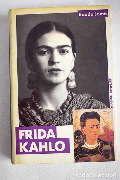 Libros: Frida Kahlo: Jamis, Rauda.- Jamis, Rauda