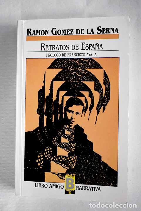 Libros: Retratos de Espa&ntilde;a: G&oacute;mez de la Serna, Ram&oacute;n.- G&oacute;mez de la Serna, Ram&oacute;n