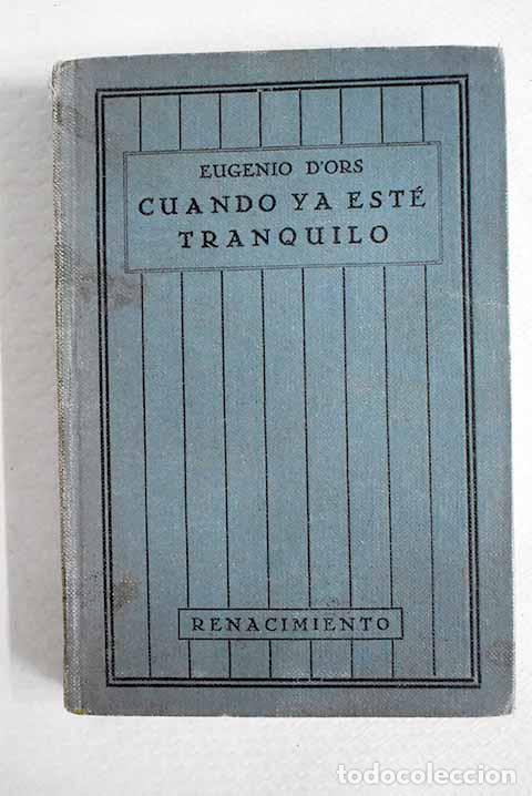B&uuml;cher: Cuando ya est&eacute; tranquilo.- Ors, Eugenio d